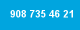 908 735 46 21 908 735 46 21